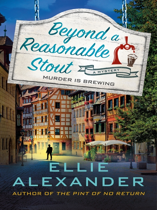 Title details for Beyond a Reasonable Stout by Ellie Alexander - Available